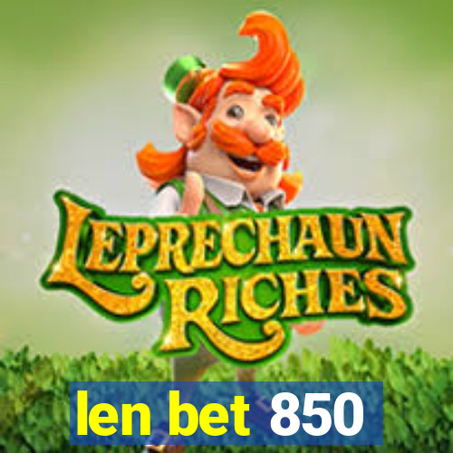 len bet 850